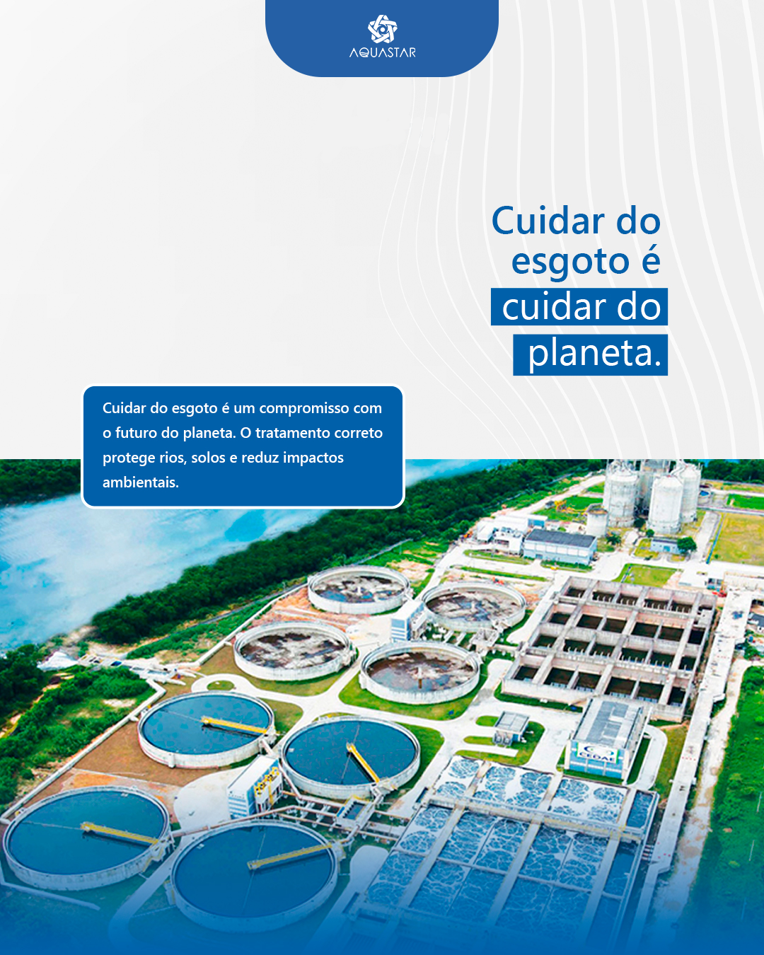 Cuidar do esgoto é cuidar do planeta